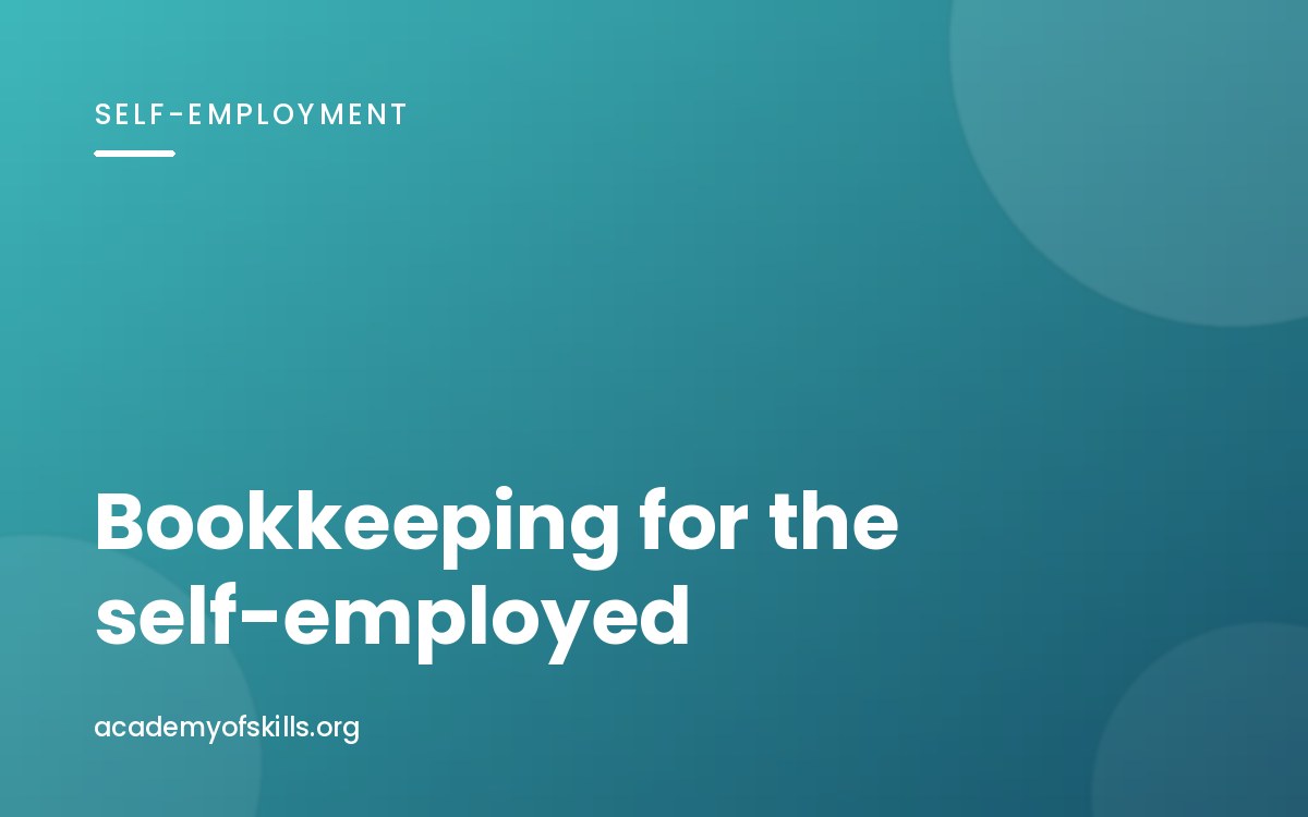 Bookkeeping for the Self-Employed: The Minimum You Must Get Right