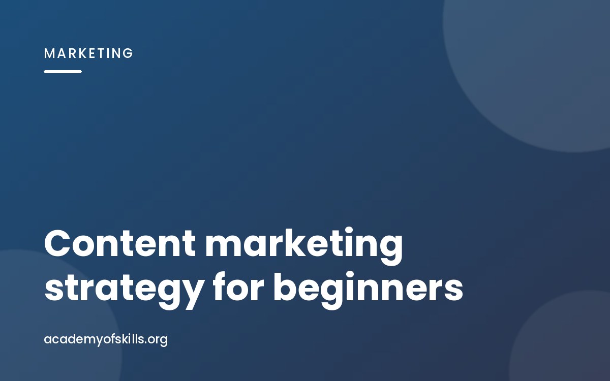 Content Marketing Strategy for Beginners: How to Stop Publishing Into the Void