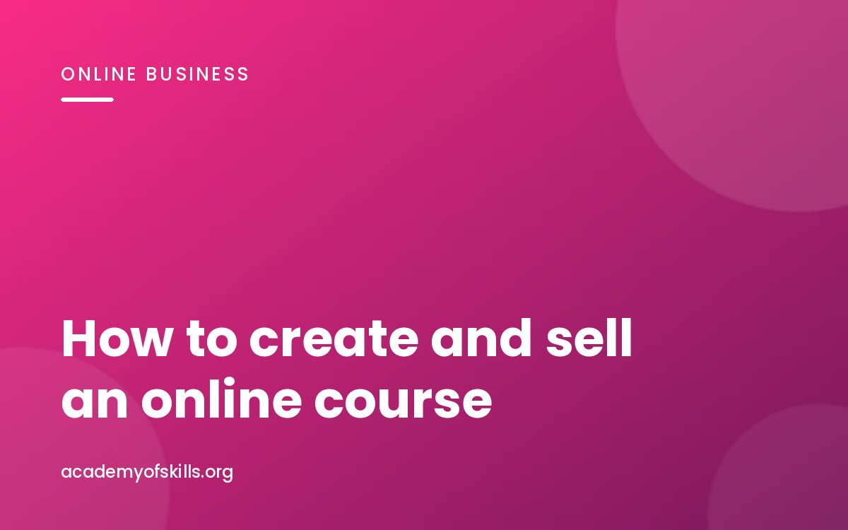 How to Create and Sell an Online Course That People Finish