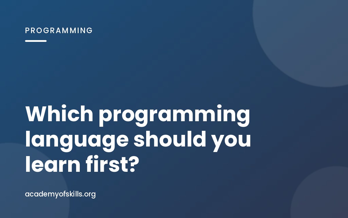 Which Programming Language Should You Learn First? An Honest Answer